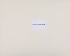 David Ostrowski, F (Ich bin gekommen um dir zu sagen dass ich gehe), 2015, Gedruckter Text auf Papier auf Leinwand