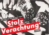 Barbara Kruger, Gib acht auf den Moment wenn Stolz sich in Verachtung wandelt (Watch the Moment when Pride Changes to Contempt), 1990, Eight screenprints in colours, on wove paper flush-mounted to foam board, the full sheets,