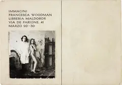 Francesca Woodman and Giuseppe Gallo, Postcard invitation for Immagini exhibition by Francesca Woodman, 1978, Gelatin silver contact print, mounted to a postcard, offered Nov 2015