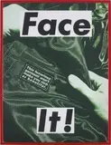 Barbara Kruger, Face It! (Green)