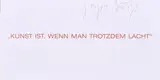 Joseph Beuys, Kunst ist, wenn man trotzdem lacht, 1979, Offset auf leichtem Karton