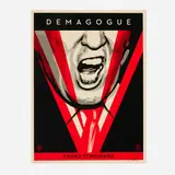 Demagogue by Shepard Fairey, 2016, screenprint in colors, sold Dec 2024
