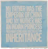 John Giorno, MY FATHER WAS THE EMPEROR OF CHINA AND MY MOTHER AN INDIAN PRINCESS AND I HAVE COME HERE TO COLLECT MY INHERITANCE, 2015, watercolour on paper