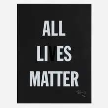 Hank Willis Thomas, All Li es Matter, 2019, screenprint