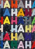 Mel Bochner, HA HA HA, 2019, monoprint in oil with engraving and embossment