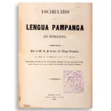 Fr. Diego Bergaño, Vocabulario de la Lengua Pampanga en
Romance
[Vocabulary of Kapampangan Language in Romance]
