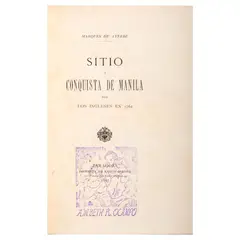 Marqués de Ayerbe, Sitio y conquista de Manila por los ingleses en
1762
[Siege and Conquest of the Philippine by the English in
1762]