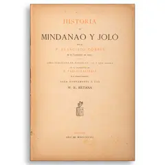 Sj Francisco Combés, [History of Mindanao and Sulu]
Madrid: Imp. de la Viuda de M. Minuesa de los Ríos,
1897.