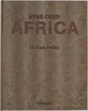 Michael Poliza, Eyes over Africa, 2000, Fotobuch mit 504 Seiten mit doppelseitigen Abbildungen, in originalem Portfolio mit Stofffeinband