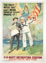 James Montgomery Flagg, THE NAVY NEEDS YOU! DON'T READ AMERICAN HISTORY, MAKE IT!