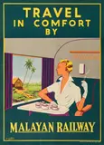 J. R. Charton, TRAVEL IN CONFORT BY MALAYAN RAILWAY