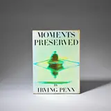 Irving Penn, 'Moments Preserved'