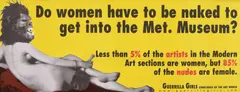 Do women have to be naked to get into the Met. Museum? by Guerrilla Girls, 2005, afiș, sold May 2020