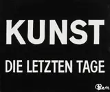 Ben Vautier, KUNST / DIE LETZTEN TAGE, Acryl auf Leinwand