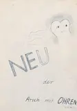 Sigmar Polke, Ohne Titel (Neu der Arsch mit Ohren), Kugelschreiber und Bleistift auf chamoisfarbenem Maschinenpapier