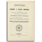 Blas Santa De Maria, Doctrina de novicios y nuevos profesos en esta provincia de S. Gregorio de Religiosos Descalzos de la Mas Estrecha y Regular Observancia de nuestro Padre S. Francisco en estas Islas Filipinas ...x / por Blas de Santa Maria., 208 pages