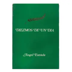 Angel Estrada, Diezmos de un día
[One-day tithes]