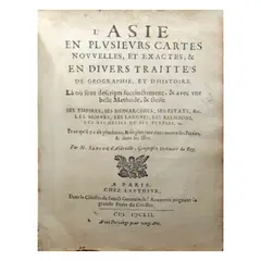 Sanson d’Abbeville, L'Asie en plusieurs cartes nouvelles, et exactes; & en divers traittés de geographie, et d'histoire [Asia in several new and exact maps, and in a
variety of treatises of geography and history]