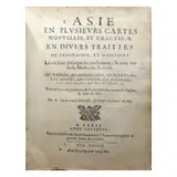 Sanson d’Abbeville, L'Asie en plusieurs cartes nouvelles, et exactes; & en divers traittés de geographie, et d'histoire [Asia in several new and exact maps, and in a
variety of treatises of geography and history]