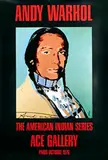 Andy Warhol, Ace Gallery Paris The American Indians Series, 1976, poster