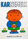 Dick Bruna, KARnemelk karNEmelk karneMELK
