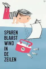 Fiep Westendorp, Sparen Blaast Wind in de Zeilen Spaarbank Rotterdam, 1961, poster