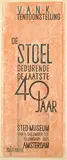 Antoon Kurvers, Sted. Museum Amsterdam V.A.N.K. Tentoonstelling De Stoel 40 Jaar, 1935, poster