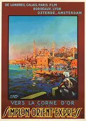 Maurice Barbey, Vers La Corne D'Or par le Simplon-Orient-Express o.a. Londres, Paris, Ostende, Amsterdam, Constantinopel, poster