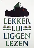 Hendrik Magdalenus (Dick) Bruna, Lekker Lui Liggen Lezen (zwart beertje), 1966, poster