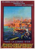Maurice Barbey, Vers La Corne D'Or par le Simplon-Orient-Express o.a. Londres, Paris, Ostende, Amsterdam, Constantinopel, poster
