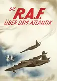 Emil A. Neukomm, Die R.A.F. Über Dem Atlantik, poster