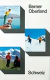 Werner Mühlemann & Ernst Bocchetti, Berner Oberland Schweiz, poster