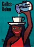 Celestino Piatti, Pilatus Kaffee Rahm, 1959, poster