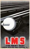 Cassandre, LMS London Midland and Scottish Ry. The Best Way