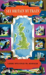 Reginald M. Lander, British Railways See Britain by Train, poster