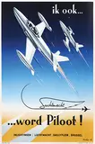 Pierre Dulin, Luchtmacht (Belgische) ik ook? word Piloot!, 1952, poster