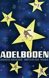 Alex W. Diggelmann, Adelboden Bernese Oberland Switzerland 4500 ft, 1936, poster