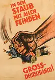 Hans Schweitzer, In den Staub mit allen Feinden Gross-Deutschlands!, 1940, poster
