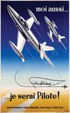 Pierre Dulin, Force Aérienne Bruxelles ...je serai Pilote!, 1952, poster