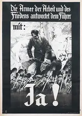 Heinrich Hoffmann, Die Armee der Arbeit und des Friedens antwortet dem Führer mit: JA!, 1933, poster