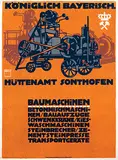 Ludwig Hohlwein, Königlich Bayerisch. Hüttenamt Sonthofen Baumaschinen