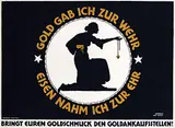 Julius E.F. Gipkens, Gold gab ich zur Wehr Eisen nahm ik zur Ehr Bringt euren Goldschmuck den Goldankaufsstellen!, 1918, poster