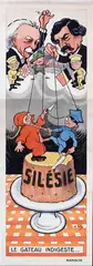 Has, Political French: Silésie Le Gateau Indigeste (fight over Silesia), 1921, poster