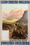 Anton Reckziegel, Elektrische Bahn Luzern-Stansstad-Engelberg, 1906, poster