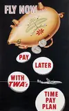 David F. Klein, Fly now pay later with TWA's Time Pay Plan (Super Constellation), poster