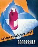 Dorothy D. Fellnagel, no home remedy ever cured Gonorrhea, poster