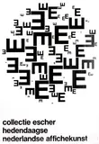 Gielijn Escher, collectie escher hedendaagse affichekunst