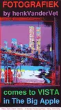 Henk van der Vet, Fotografiek comes to VISTA in the Big Apple (New York), 1990, poster