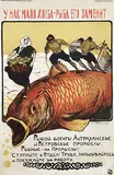illegible signature, We have little grain, fish will come in its place. The rich fishing of Astraxan and Liningrad. Fisher, go hunting!