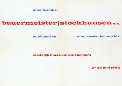 Piet van der Have, stedelijk museum amsterdam manifestatie bauermeister/stockhausen e.a., 1962, poster